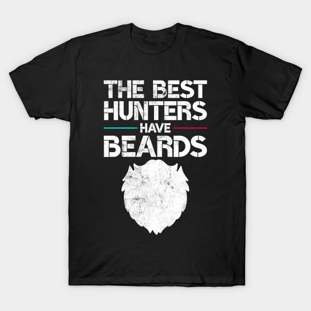 The Best Hunters Have Beards Funny Hunting Gag Gift T-Shirt by wygstore